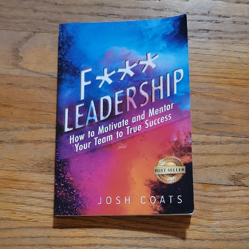 F*** Leadership by Josh Coats Paperback